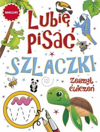 Lubię pisać. Szlaczki - praca zbiorowa