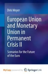 European Union and Monetary Union in Permanent Crisis II - Dirk Meyer