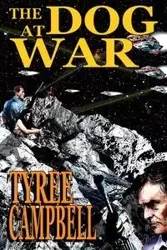 The Dog at War - Tyree Campbell