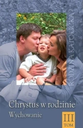 Chrystus w rodzinie T.3 - ks. Raoul Plus SI