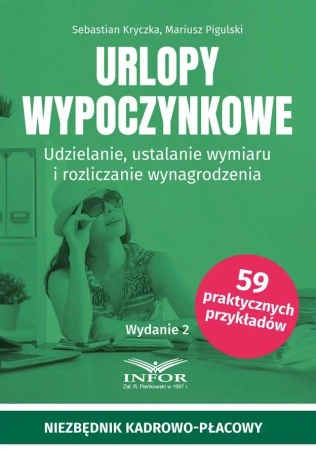 Urlopy wypoczynkowe. Udzielanie, ustalanie wymiaru - Sebastian Kryczka, Mariusz Pigulski