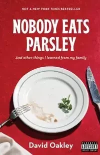 Nobody Eats Parsley - David Oakley