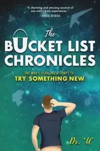 The Bucket List Chronicles - Rob Uniszkiewicz