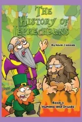 The History of Leprechauns - J. Kevin Woods