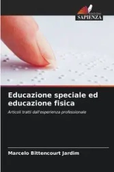 Educazione speciale ed educazione fisica - Marcelo Bittencourt Jardim