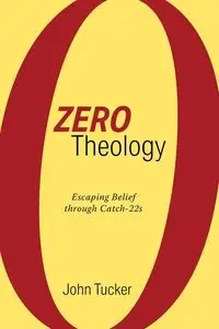 Zero Theology - John Tucker