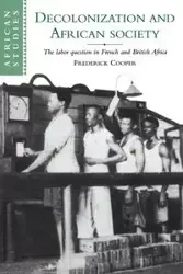 Decolonization and African Society - Frederick Cooper