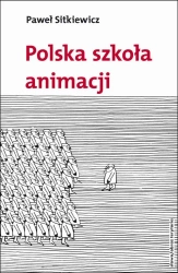 eBook Polska szkoła animacji - Paweł Sitkiewicz epub mobi