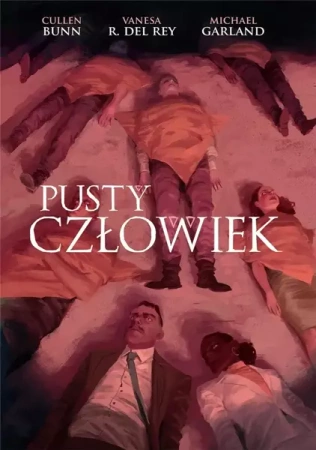 Pusty Człowiek - Cullen Bunn, Vanesa Del Rey R., Michael Garland