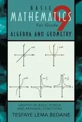Basic Mathematics for Grade 9 Algebra and Geometry - Bedane Tesfaye Lema