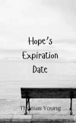 Hope's Expiration Date - Young Thomas
