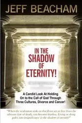 In the Shadow of Eternity - Jeff Beacham