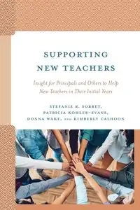 Supporting New Teachers - Stefanie R. Sorbet