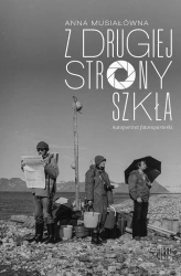 eBook Z drugiej strony szkła. - Anna Musiałówna mobi epub
