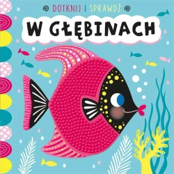 Dotknij i sprawdź. W głębinach - Sarah Wade