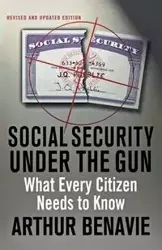 SOCIAL SECURITY UNDER THE GUN - ARTHUR BENAVIE