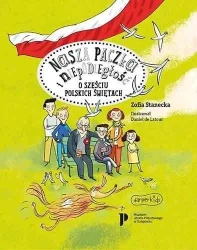 Nasza paczka i niepodległość - Zofia Stanecka