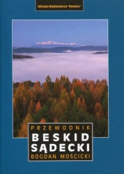 Beskid Sądecki. Przewodnik wyd. 6 - Bogdan Mościcki