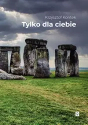 Tylko dla ciebie - Krzysztof Kontek