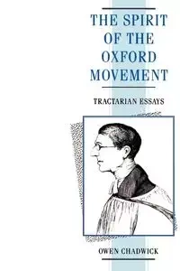 Spirit of the Oxford Movement - Chadwick Owen