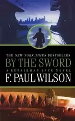 BY THE SWORD - F. WILSON PAUL