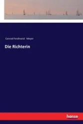Die Richterin - Conrad Ferdinand Meyer