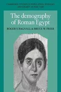 The Demography of Roman Egypt - Roger S. Bagnall