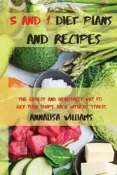 5 and 1 Diet Plans and Recipes - Williams Annalisa