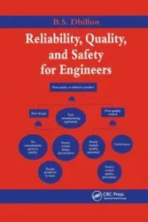 Reliability, Quality, and Safety for Engineers - Dhillon B.S.
