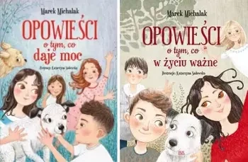 Opowieści o tym, co w życiu ważne Marek Michalak - Marek Michalak