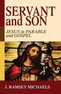 Servant and Son - Michaels J. Ramsey