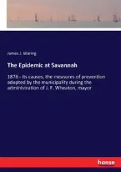 The Epidemic at Savannah - James J. Waring