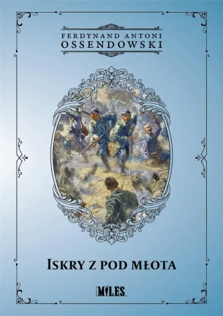 Iskry z pod młota - Ferdynand Antoni Ossendowski
