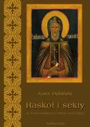 eBook Raskoł i sekty w prawosławnej Rosji - Karol Dębiński
