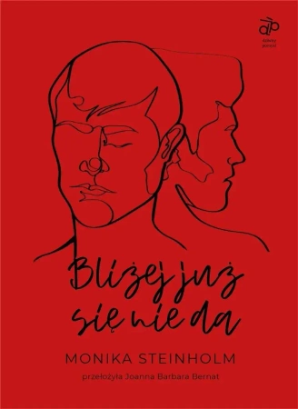 Bliżej już się nie da - Monika Steinholm