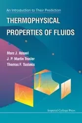 THERMOPHYSICAL PROPERTIES OF FLUIDS (V1) - MARTIN THOMAS J P TRUSLER F TSOLAKIS M