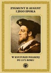 Zygmunt II August i jego epoka... - Radosław Rusnak