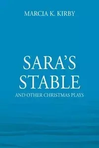 Sara's Stable - Kirby Marcia K