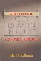 Introduction to Old Testament Theology - John H. Sailhamer