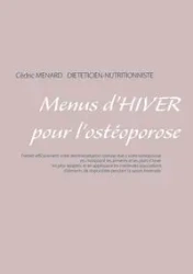 Menus d'hiver pour l'ostéoporose - Cedric Menard