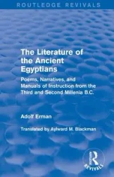 The Literature of the Ancient Egyptians - Erman Adolf