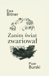 Zanim świat zwariował - Ewa Bitner, Piotr Burski