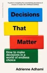 Decisions That Matter - Adrienne Adhami
