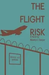 The Flight Risk - Madelyn Sawyer I