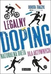 Legalny doping. Naturalna dieta dla aktywnych - Dorota Traczyk