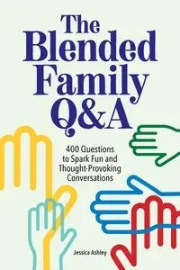 The Blended Family Q&A - Ashley Jessica