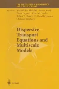 Dispersive Transport Equations and Multiscale Models - Naoufel Ben Abdallah