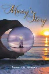 Marcy's Story - Hayden Tommye W.