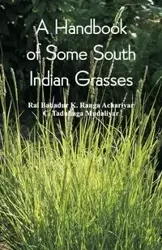 A Handbook of Some South Indian Grasses - Bahadur Rai