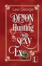 Demon Hunting with a Sexy Ex - George Lexi